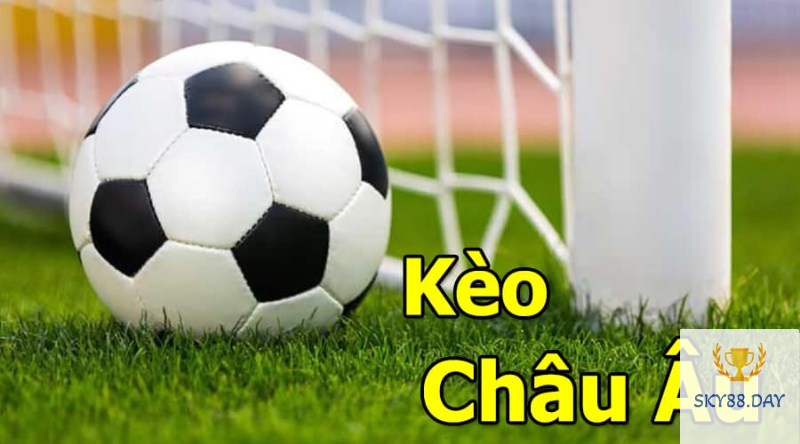 Hướng dẫn kèo châu Âu