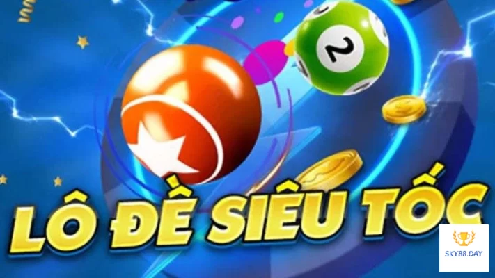 Giới thiệu lô đề siêu tốc Sky88 là gì?