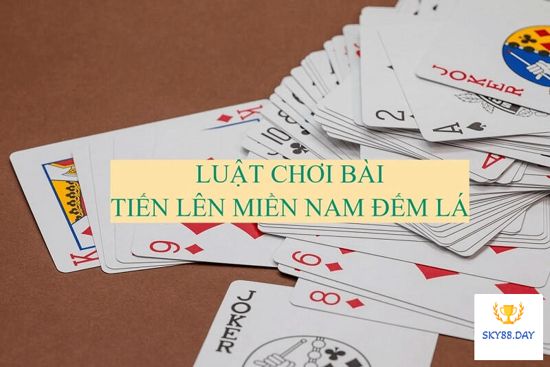 Luật chơi tiến lên đếm lá Sky88